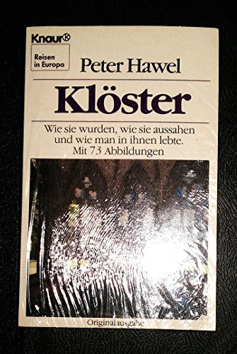 Stock image for Klster : wie sie wurden, wie sie aussahen und wie man in ihnen lebte. Knaur[-Taschenbcher] , 3685 : Reisen in Europa, for sale by Antiquariat Peda