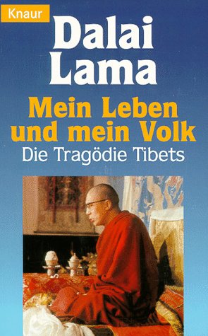 Stock image for Mein Leben und mein Volk : d. Tragdie Tibets. Dalai Lama. [Ins Dt. bertr. von Maria Steininger] / Knaur[-Taschenbcher] ; 3698 : Sachbuch for sale by Versandantiquariat Schfer