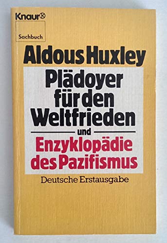 Beispielbild für Plädoyer für den Weltfrieden und Enzyklopädie des Pazifismus. ( Knaur Sachbuch). zum Verkauf von medimops