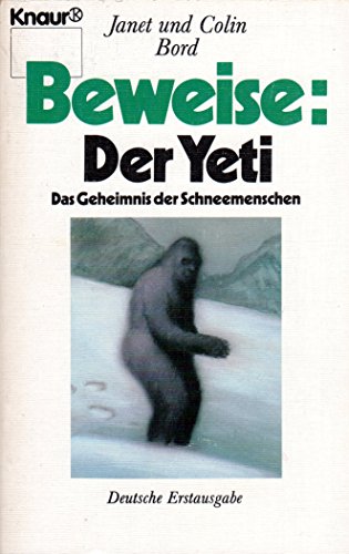 Beispielbild fr Beweise: Der Yeti. Das Geheimnis der Schneemenschen. zum Verkauf von Versandantiquariat Felix Mcke