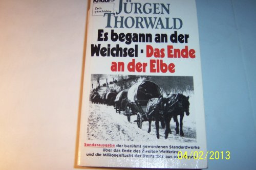 Beispielbild fr Es begann an der Weichsel - Das Ende an der Elbe. ( Knaur Zeitgeschichte). zum Verkauf von medimops