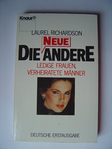 Stock image for Die neue Andere. Ledige Frauen, verheiratete Mnner. for sale by medimops