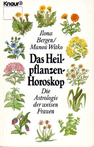 Beispielbild fr Das Heilpflanzen - Horoskop. Die Astrologie der weisen Frauen. zum Verkauf von medimops