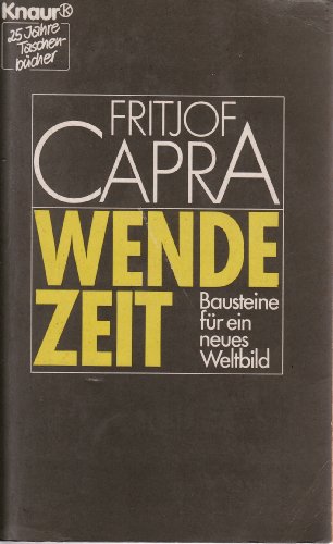 Wendezeit. Bausteine für ein neues Weltbild. Mit einer Einleitung des Verfassers. Mit einer Einführung: Das ganzheitlich-ökoöogische Denken in der deutschen Geistesgeschichte. Aus dem Amerikanischen von Erwin Schuhmacher. Originaltitel: The Turning Point. Mit einem Vorwort zur deutschen Neuausgabe. Mit Anmerkungen, Bibliographie, Personen- und Sachregister. - (=25 Jahre Knaur Taschenbuch, Band 3897). - Capra, Fritjof