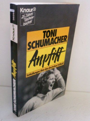 Anpfiff: Enthüllungen über den deutschen Fussball (Knaur Taschenbücher. Sachbücher) - Schumacher, Toni