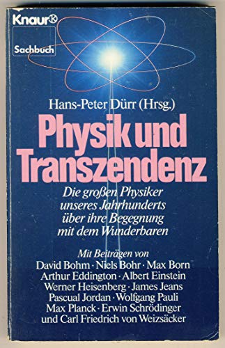 9783426039366: Physik und Transzendenz. Die grossen Physiker unseres Jahrhunderts über ihre Begegnung mit dem Wunderbaren