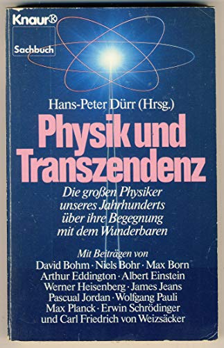 9783426039366: Physik und Transzendenz. Die grossen Physiker unseres Jahrhunderts ber ihre Begegnung mit dem Wunderbaren