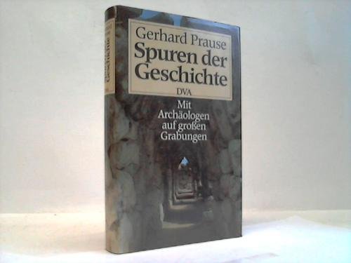 Beispielbild fr Spuren der Geschichte : Mit Archologen auf groen Grabungen zum Verkauf von Harle-Buch, Kallbach