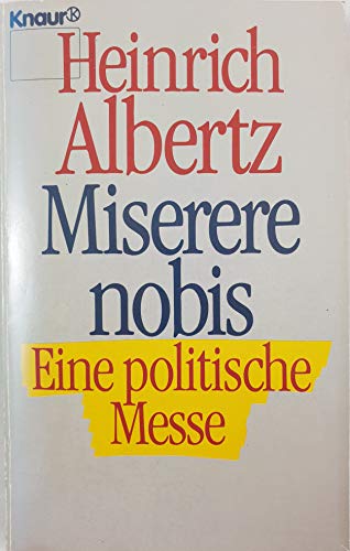 Stock image for Miserere nobis : Eine politische Messe for sale by Bcherpanorama Zwickau- Planitz