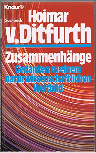 Stock image for Zusammenhnge : Gedanken zu einem naturwissenschaftlichen Weltbild / Hoimar v. Ditfurth for sale by Versandantiquariat Buchegger