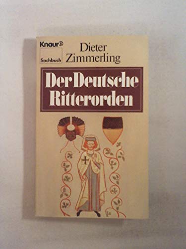 Beispielbild fr Der Deutsche Ritterorden. ( Sachbuch). zum Verkauf von medimops