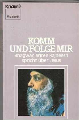 Stock image for Komm und folge mir. Band 1. Bhagwan Shree Rajneesh spricht ber Jesus for sale by medimops