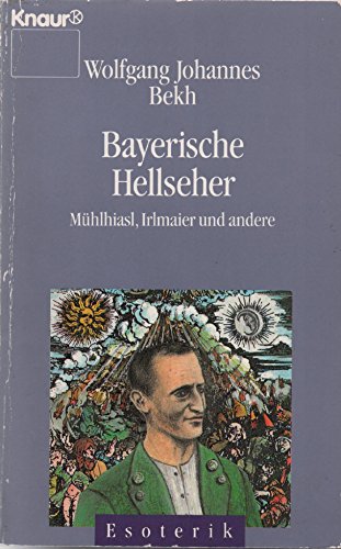9783426041390: Bayerische Hellseher. Mhlhiasl, Irlmaier und andere