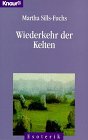 Imagen de archivo de Wiederkehr der Kelten (Knaur Taschenbcher. Esoterik) a la venta por Versandantiquariat Felix Mcke