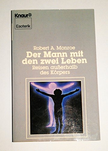 Der Mann mit den zwei Leben - Die seltsamen Exkursionen des Mr. Monroe