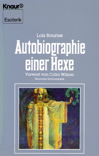 Beispielbild fr Autobiographie einer Hexe. Mit einem Vorwort Colin Wilson. Aus dem Englischen von Dita Stafski. Originaltitel: Witch amongst us. The autobiograhy of a Witch. - (=Knaur, Band 4173, Esoterik, herausgegeben von Gerhard Riemann). zum Verkauf von BOUQUINIST