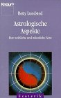 Stock image for Astrologische Aspekte. Ihre weibliche und mnnliche Seele. ( Esoterik). for sale by medimops