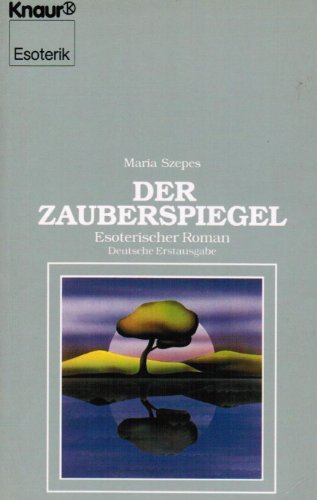 Stock image for Der Zauberspiegel. Ein esoterischer Roman. for sale by medimops