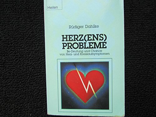 Beispielbild fr Herz(ens)- Probleme. Be- Deutung und Chance von Herz- und Kreislaufsymptomen. zum Verkauf von medimops