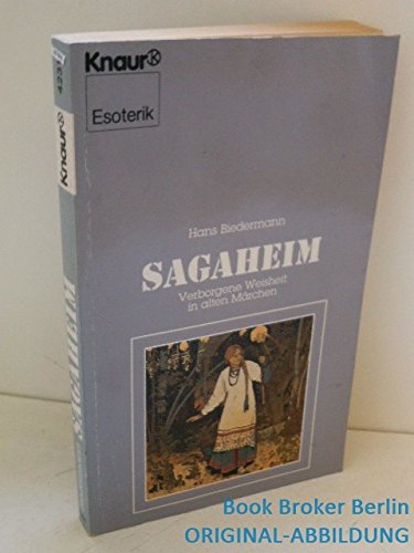 Stock image for Sagaheim : verborgene Weisheit in alten Mrchen. Knaur ; 4231 : Esoterik for sale by Antiquariat Harry Nimmergut
