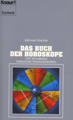Stock image for Esoterik: Das Buch der Horoskope. 240 Horoskope bekannter Persnlichkeiten for sale by medimops