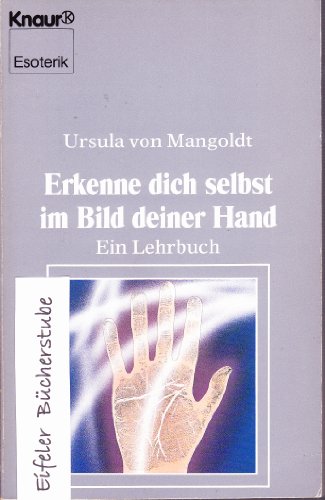 Stock image for Erkenne dich selbst im Bild deiner Hand. Ein Lehrbuch. ( Esoterik). for sale by medimops