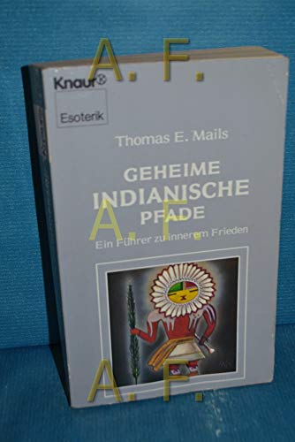 Beispielbild fr Geheime indianische Pfade. Ein Fhrer zu innerem Frieden. ( Esoterik). zum Verkauf von medimops