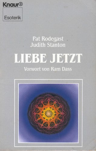 Stock image for Liebe jetzt. (Knaur Esoterik) (deutsche Ausgabe von "Emmanuel's Book II") for sale by Bildungsbuch