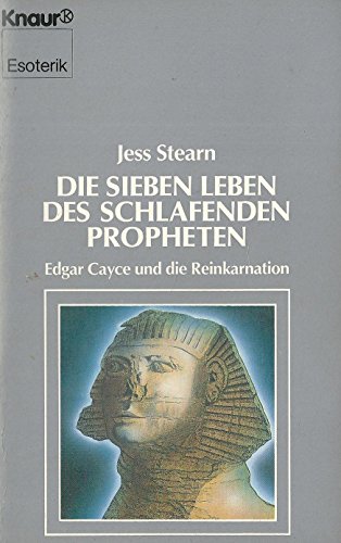 Beispielbild fr Die sieben Leben des Schlafenden Propheten. Edgar Cayce und die Reinkarnation. ( Esoterik). zum Verkauf von medimops