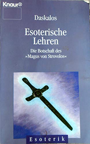 Beispielbild fr Esoterische Lehren. Die Botschaft des 'Magus von Strovolos'. ( Esoterik). zum Verkauf von medimops