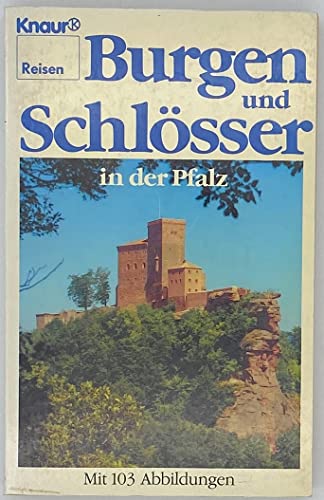 Beispielbild fr Burgen und Schlsser in der Pfalz (Knaur Taschenbcher. Reisen und Entdecken) zum Verkauf von Versandantiquariat Felix Mcke
