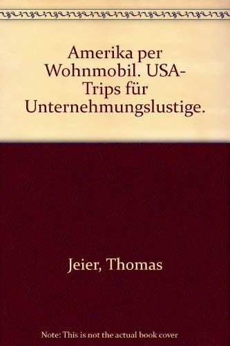 Stock image for Amerika per Wohnmobil : USA-Trips fr Unternehmungslustige. for sale by Versandantiquariat Felix Mcke