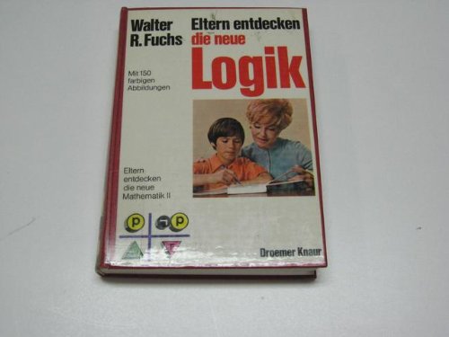 Beispielbild fr Eltern entdecken die neue Logik - Eltern entdecken die neue mathematik II. mit 150 farbigen Abbildungen. 1. Auflage. zum Verkauf von DER COMICWURM - Ralf Heinig