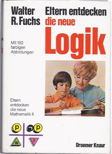 Eltern entdecken die neue Logik: Eltern entdecken die neue Mathematik II