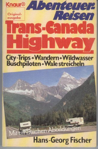 9783426046197: Abenteuerreisen - Trans-Canada-Highway