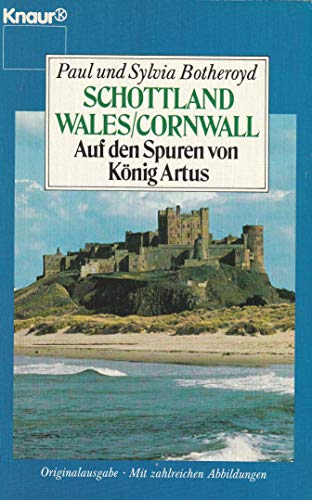 Imagen de archivo de Schottland / Wales / Cornwall: Auf den Spuren von Knig Artus. a la venta por medimops