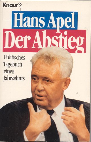 Stock image for Der Abstieg : Politisches Tagebuch eines Jahrzehnts for sale by Shadow Books