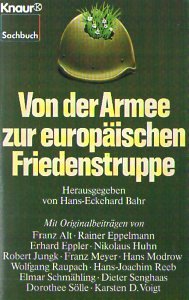 Beispielbild fr Von der Armee zur europischen Friedenstruppe (Knaur Taschenbcher. Sachbcher) zum Verkauf von Versandantiquariat Felix Mcke