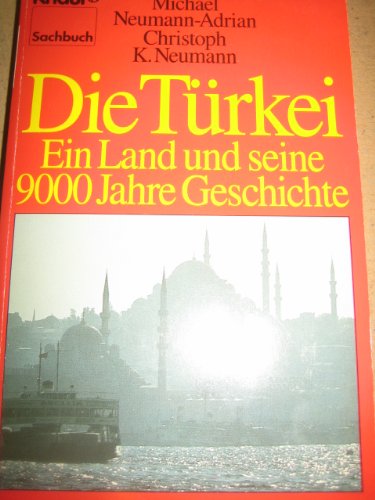 Stock image for Die Trkei. Ein Land und seine 9000 Jahre Geschichte. ( Sachbuch). for sale by medimops
