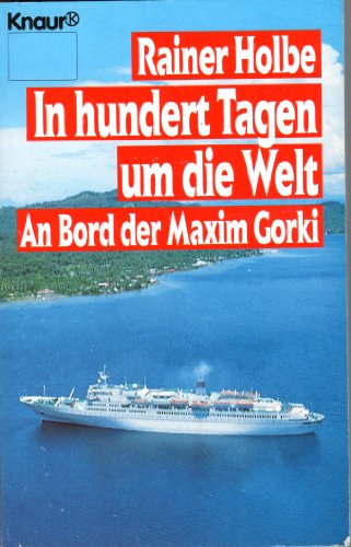 Imagen de archivo de In hundert Tagen um die Welt. An Bord der Maxim Gorki. a la venta por medimops