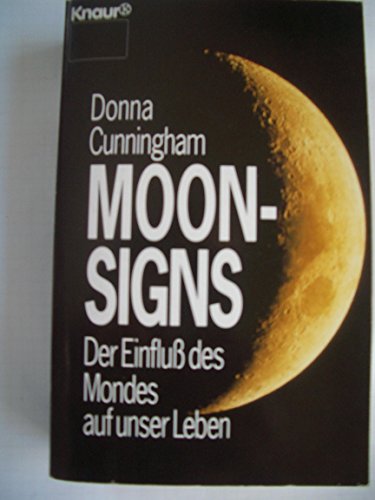 Imagen de archivo de Moon Signs. Der Einflu des Mondes auf unser Leben. a la venta por medimops