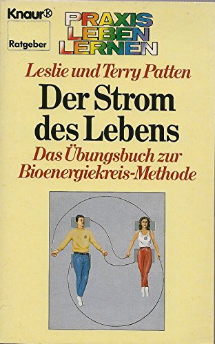 Stock image for Der Strom des Lebens. Das bungsbuch zur Bioenergiekreis-Methode for sale by medimops