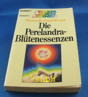 9783426060155: Blten heilen die Seele. Die Perelandra-Bltenessenzen