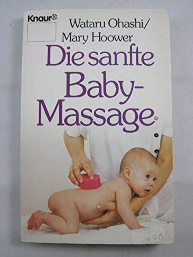 Beispielbild fr Die sanfte Baby - Massage. zum Verkauf von medimops