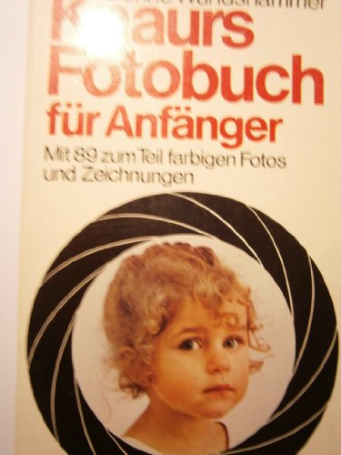 Beispielbild fr Knaurs Fotobuch fr Anfnger zum Verkauf von Antiquariat WIE