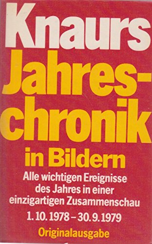 Stock image for Knaurs Jahreschronik in Bildern: 1.10. 1978 - 30.9.1979. Alle wichtigen Ereignisse des Jahres. for sale by BOUQUINIST