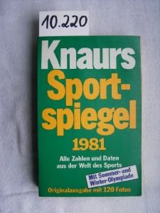 9783426076231: Knaurs Sportspiegel 1981. Die Zahlen und Daten aus der Welt des Sports. - Sportlexikon