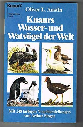 Beispielbild fr Knaurs Wasser- und Watvgel der Welt. Mit 248 farbigen Vogeldarstellungen von Arthur Singer. TB zum Verkauf von Deichkieker Bcherkiste