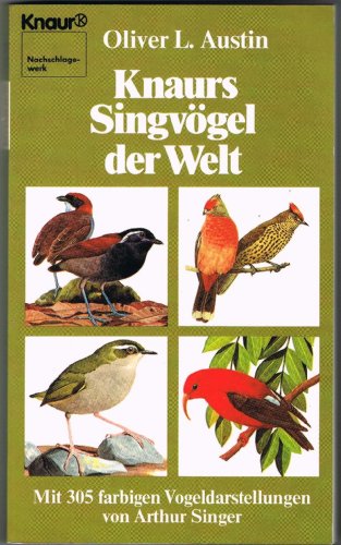 KNAURS SINGVÖGEL DER WELT. - Austin, Oliver Luther