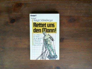Imagen de archivo de Rettet uns den Mann! Knaur Sachbuch. TB a la venta por Deichkieker Bcherkiste